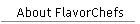 About FlavorChefs